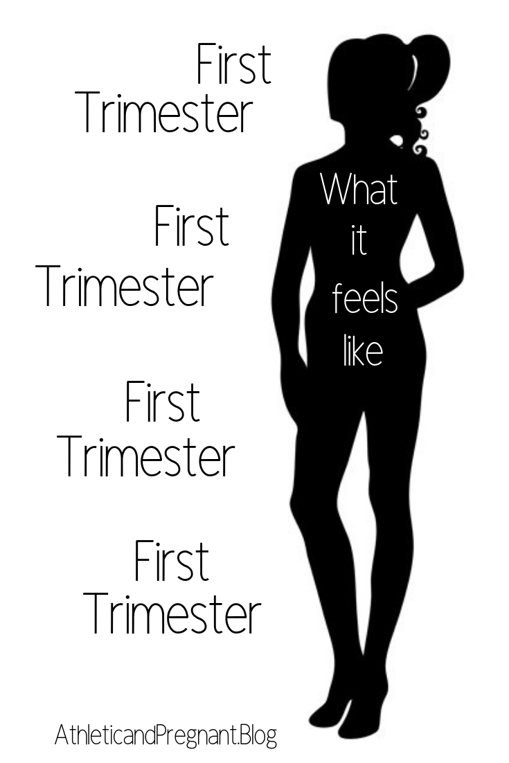 first tri feels like 1